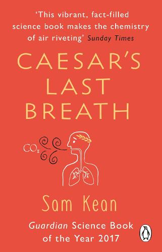 Caesar's Last Breath: The Epic Story of The Air Around Us