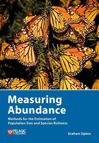 Measuring Abundance: Methods for the Estimation of Population Size and Species Richness (Data in the Wild)
