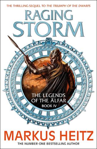 Raging Storm: The Legends of the Alfar Book IV: The Legends of the Alfar Book 4 (The Legends of the Älfar)