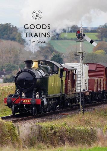 Goods Trains (Shire Library)