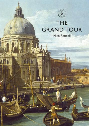 The Grand Tour (Shire Library)