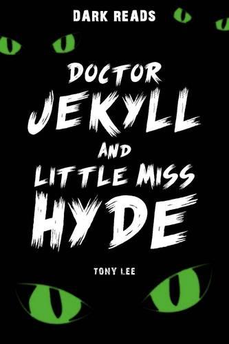 Doctor Jekyll and Little Miss Hyde (Dark Reads)