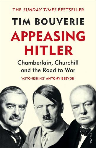 Appeasing Hitler: Chamberlain, Churchill and the Road to War