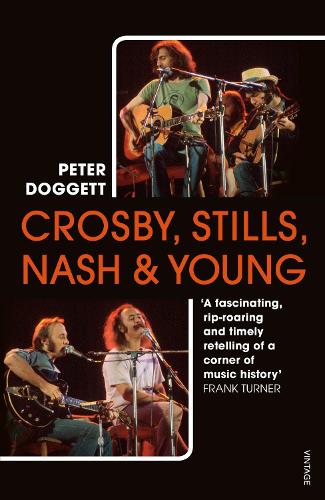 Crosby, Stills, Nash & Young: The Biography