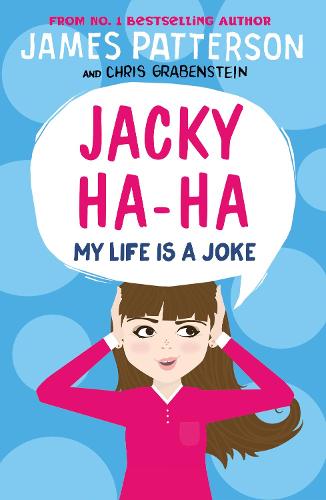 Jacky Ha-Ha: My Life is a Joke: (Jacky Ha-Ha 2) (Jacky Ha-Ha Series)