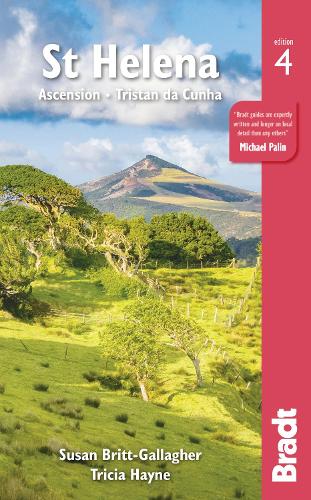 St Helena: Ascension, Tristan Da Cunha (Bradt Travel Guides)