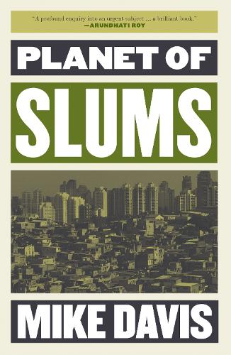 Planet of Slums (The Essential Mike Davis)