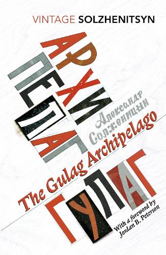 The Gulag Archipelago: (Abridged edition) (Vintage Classics)