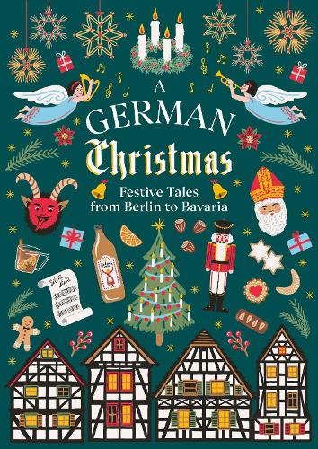 A German Christmas: Festive Tales From Berlin to Bavaria (Vintage Christmas Tales, 2)