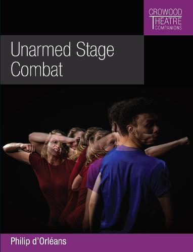 Unarmed Stage Combat (Crowood Theatre Companions)