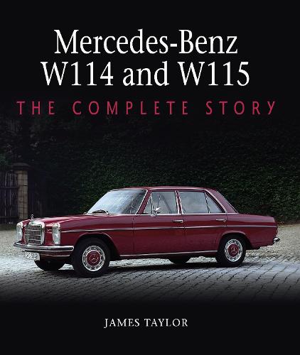 Mercedes-Benz W114 and W115: The Complete Story