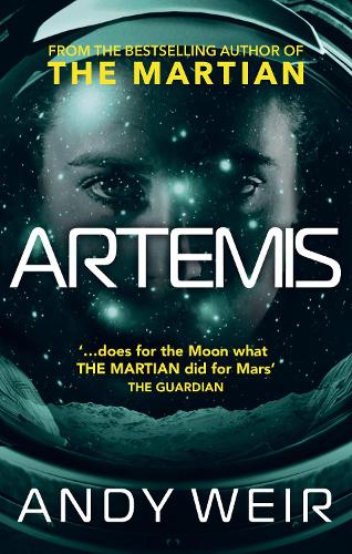 Artemis: A gripping, high-concept thriller from the bestselling author of The Martian