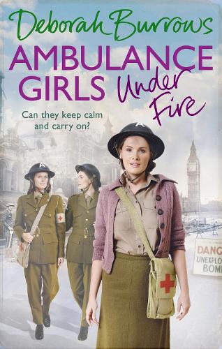 Ambulance Girls Under Fire (Ambulance Girls 2)