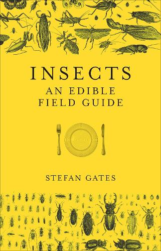 Insects: An Edible Field Guide