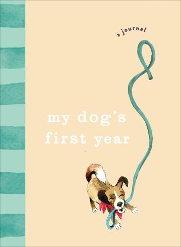 My Dog’s First Year: A journal (Pet Record Book)