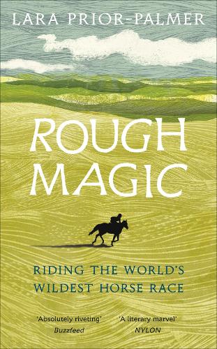 Rough Magic: Riding the world�s wildest horse race