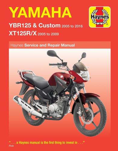 Yamaha YBR125 & Custom, XT125R/X Service & Repair Manual 2005 to 2016