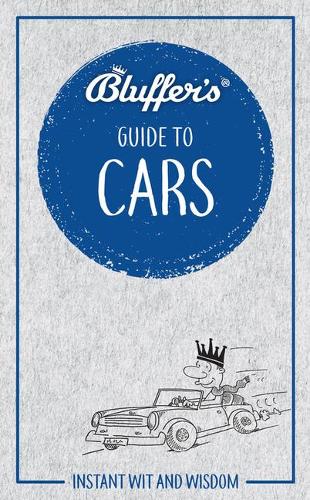 Bluffer's Guide to Cars (Bluffer's Guides)
