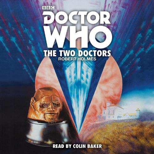 Doctor Who: The Two Doctors: A 6th Doctor novelisation (Dr Who)