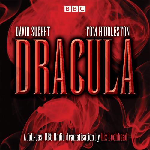 Dracula: Starring David Suchet and Tom Hiddleston (BBC Audio)