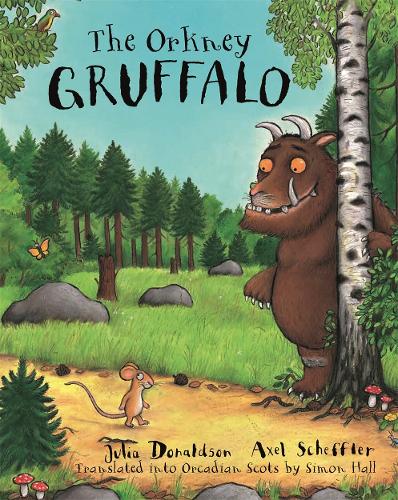 The Orkney Gruffalo (Gruffalo Orcadian Scots Edtn)