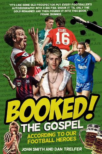 Booked!: The Gospel According to our Football Heroes