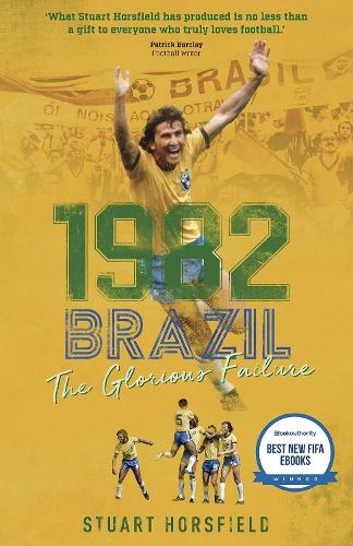 1982 Brazil: The Glorious Failure