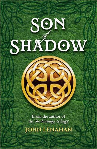 Son of Shadow: From the Author of the Shadowmagic trilogy