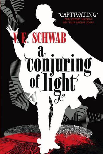 A Conjuring of Light (A Darker Shade of Magic #3)