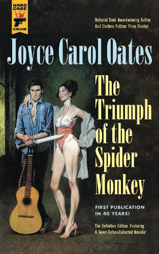The Triumph of the Spider Monkey: 140 (Hard Case Crime)