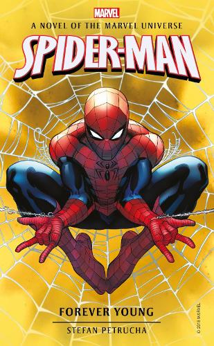 Spider-Man: Forever Young: A Novel of the Marvel Universe (Marvel Novels)