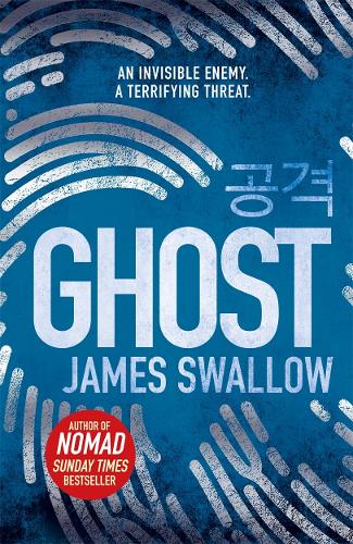 Ghost: The gripping new thriller from the Sunday Times bestselling author of NOMAD (The Marc Dane series)
