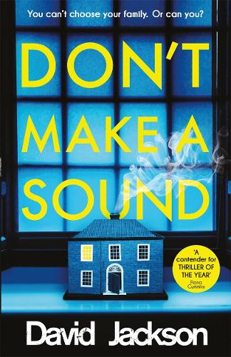 Don't Make a Sound: The darkest, most gripping thriller you will read this year (Ds Nathan Cody 3)