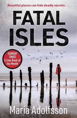 The Fatal Isles: Sunday Times Crime Book of the Month (Doggerland)
