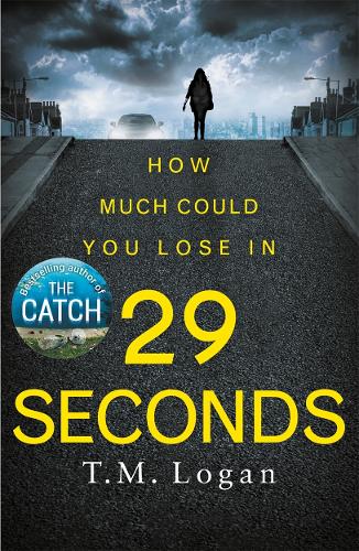 29 Seconds: From the author of LIES. You will not put this thriller down until the final astonishing twist . . .