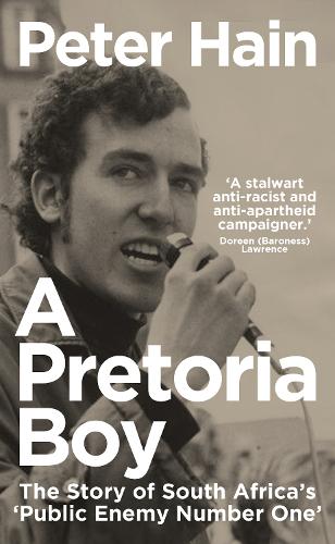 A Pretoria Boy: The Story of South Africa�s �Public Enemy Number One�