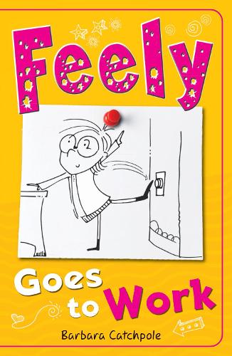 Feely Goes to Work (Feely Tonks)