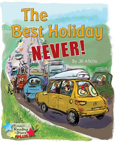 The Best Holiday Never! (Reading Stars Plus)