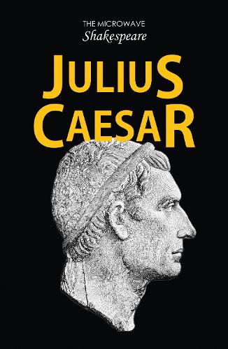 Julius Caesar (Microwave Shakespeare)