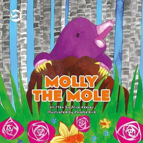 Molly the Mole: A Story to Help Children Build Self-Esteem (Truth & Tails Children's Books)