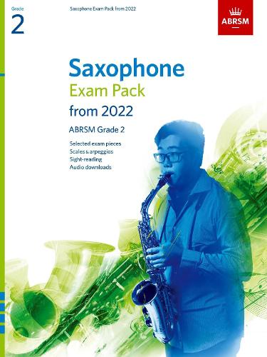 Saxophone Exam Pack from 2022, ABRSM Grade 2: Selected from the syllabus from 2022. Score & Part, Audio Downloads, Scales & Sight-Reading (ABRSM Exam Pieces)