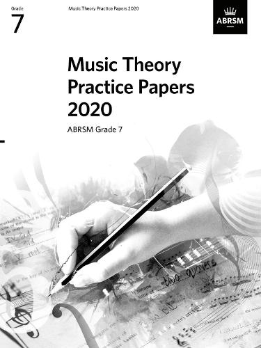Music Theory Practice Papers 2020, ABRSM Grade 7 (Theory of Music Exam papers & answers (ABRSM))