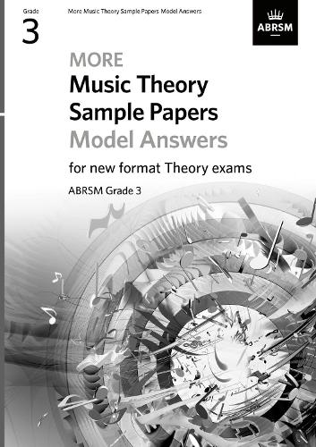 More Music Theory Sample Papers Model Answers, ABRSM Grade 3 (Theory of Music Exam papers & answers (ABRSM))