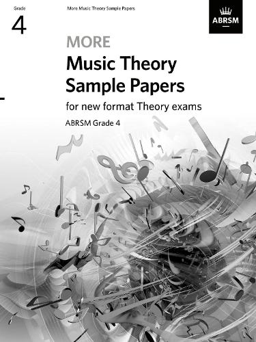 More Music Theory Sample Papers, ABRSM Grade 4 (Theory of Music Exam papers & answers (ABRSM))