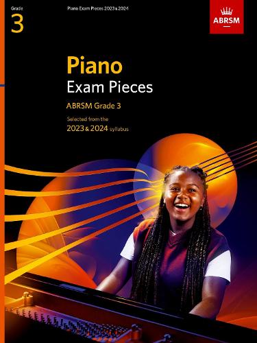 Piano Exam Pieces 2023 & 2024, ABRSM Grade 3: Selected from the 2023 & 2024 syllabus (ABRSM Exam Pieces)