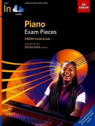 Piano Exam Pieces 2023 & 2024, ABRSM Initial Grade, with audio: 2023 & 2024 syllabus (ABRSM Exam Pieces)