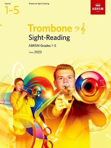 Sight-Reading for Trombone (bass clef and treble clef), ABRSM Grades 1-5, from 2023 (ABRSM Sight-reading)
