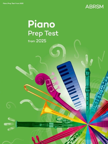 Piano Prep Test: New edition from 2025 (ABRSM Exam Pieces)