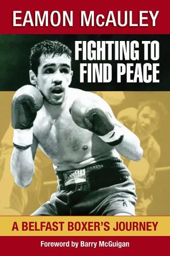 Fighting to Find Peace: A Belfast Boxer’s Journey