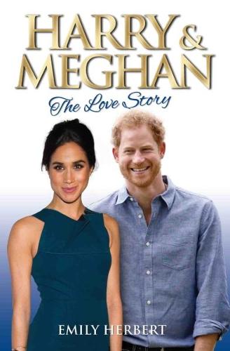 Harry & Meghan - The Love Story